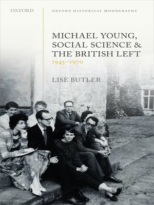 cover image of Michael Young, Social Science, and the British Left, 1945-1970